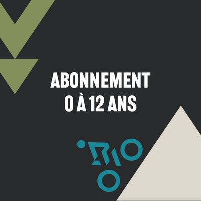 Abonnement 0 à 12 ans