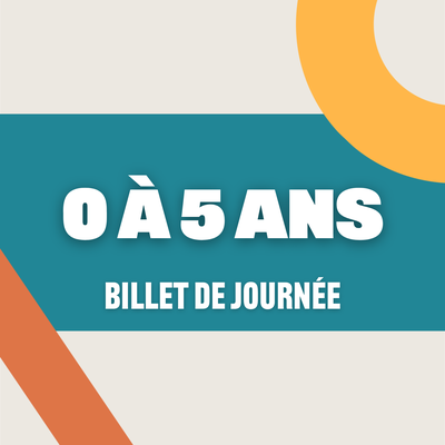 Journée individuel - 0 à 5 ans