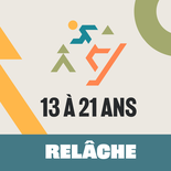 Forfait - Relâche 13 à 21 ans