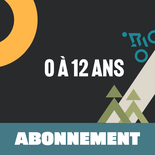 Abonnement 0 à 12 ans